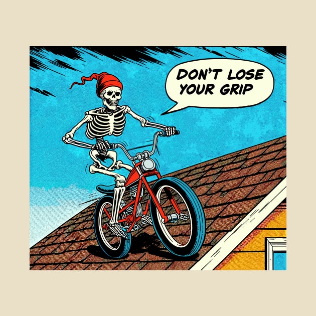 Don't Lose Your Grip by OldSchoolRetro