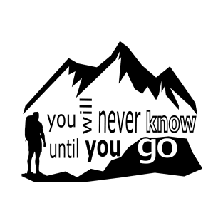 Until You Go! T-Shirt