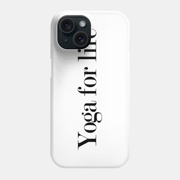 yoga for life Phone Case by Sritees