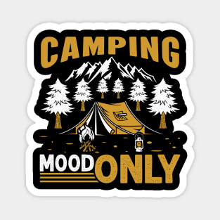 Camping Mood Only Magnet