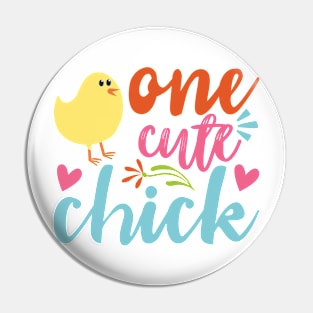 One Cute Chick Pin