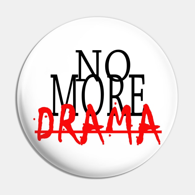 No more drama Pin by SD.Roxx