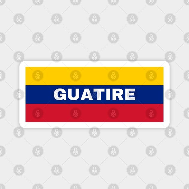 Guatire City in Venezuelan Flag Colors Magnet by aybe7elf