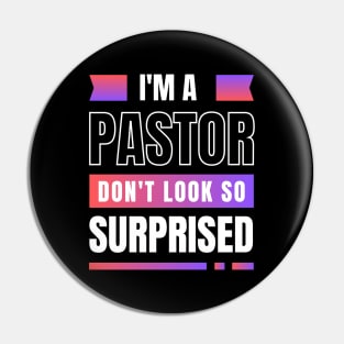 I'm a Pastor Don't Look So Surprised | Funny Pastor Pin