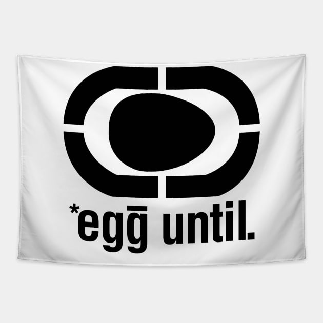 egg until - black Tapestry by talenlee