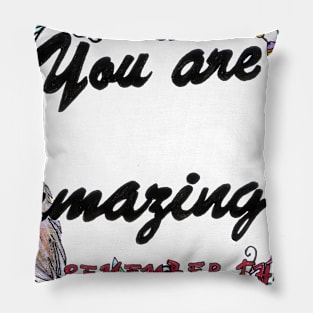 You are amazing motivational print art Pillow