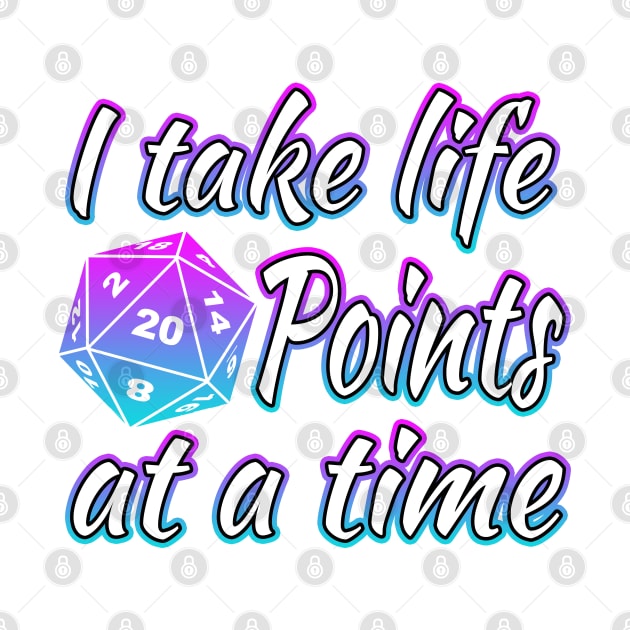 I Take Life 20 Points At A Time by Shawnsonart