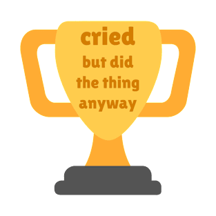 Cried but did the thing anyway T-Shirt