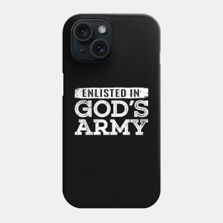 Enlisted in Gods Army Phone Case