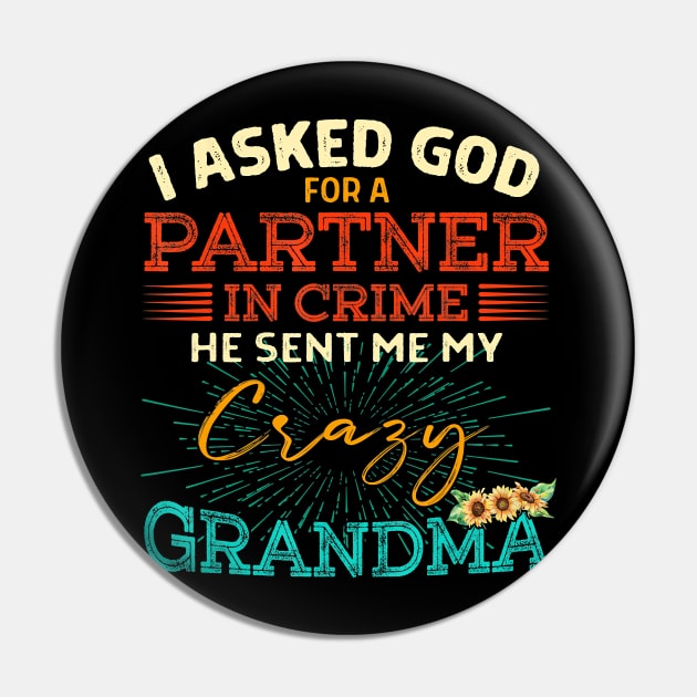 i asked god  a in crime he sent me my crazy grandma Pin by PHAIVAYCHU