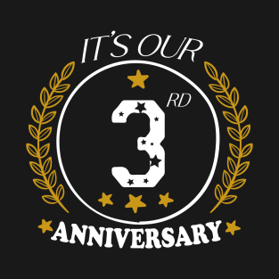 It's Our 3rd Anniversary T-Shirt