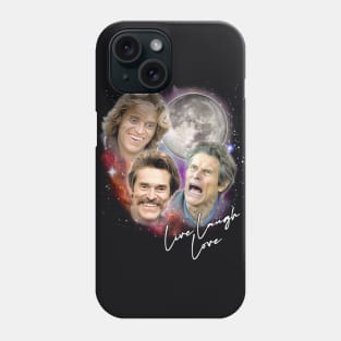 Willem Dafoe - Live Laugh Love Phone Case