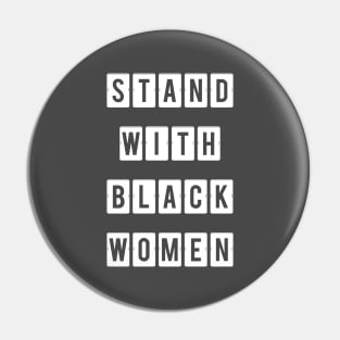 Black Lives Matter Stand with Black Women Pin