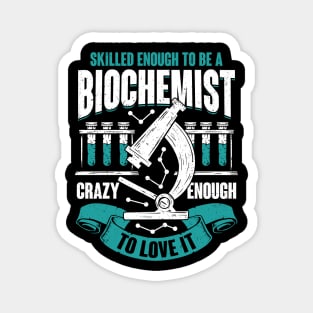 Funny Biochemistry Biochemist Gift Magnet