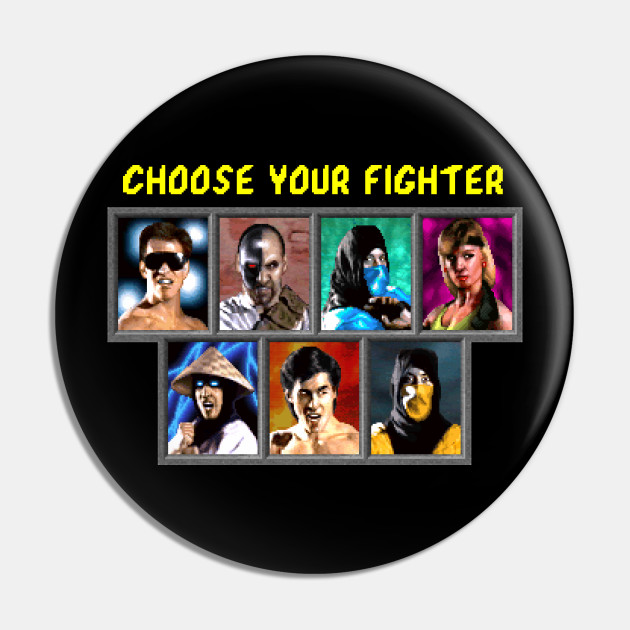 Choose Your Fighter Mortal Kombat Pin Teepublic Choose Your Fighter Mortal Kombat Pin Teepublic