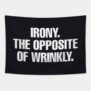 Irony Tapestry