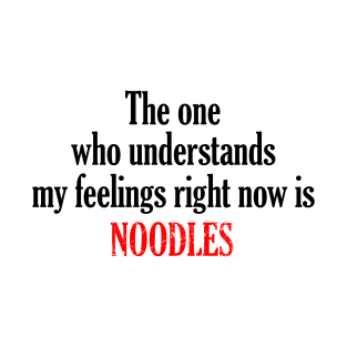 Noodles is y Favourite T-Shirt
