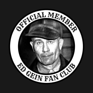 Official Member Ed Gein Fan Club T-Shirt