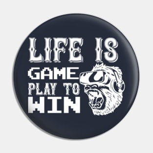 Life Is Game. Play To Win Pin