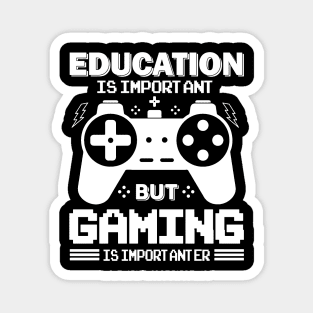 Funny Gamer Education Important Gaming Importanter Magnet