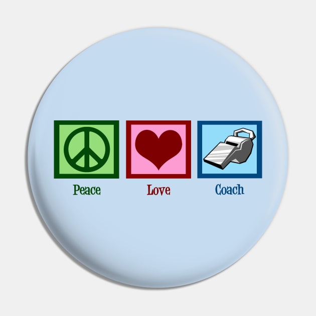 Peace Love Coach Pin by epiclovedesigns