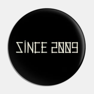 Since 2009 Pin