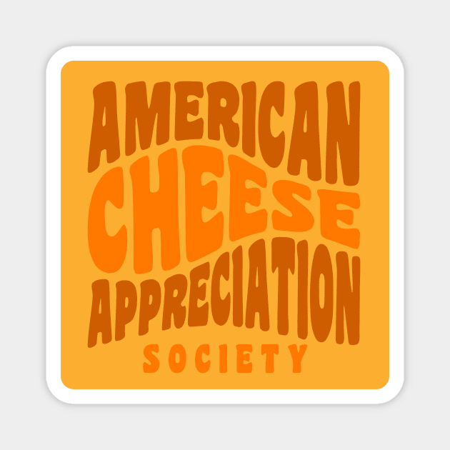 American Cheese Appreciation Society Grilled Cheese Magnet by PodDesignShop