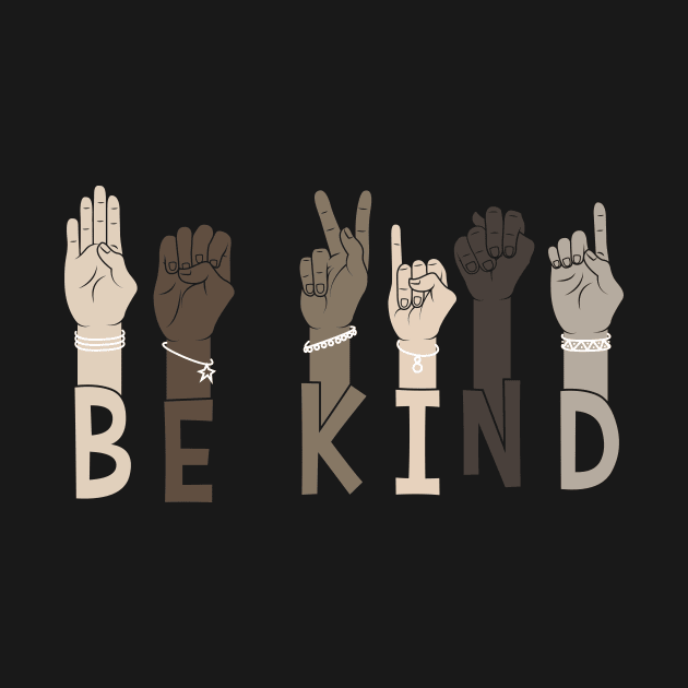 Be Kind Sign Language Multicultural Gift by Delightful Designs