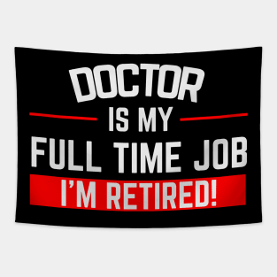 Doctor Is My Full Time Job Typography Design Tapestry