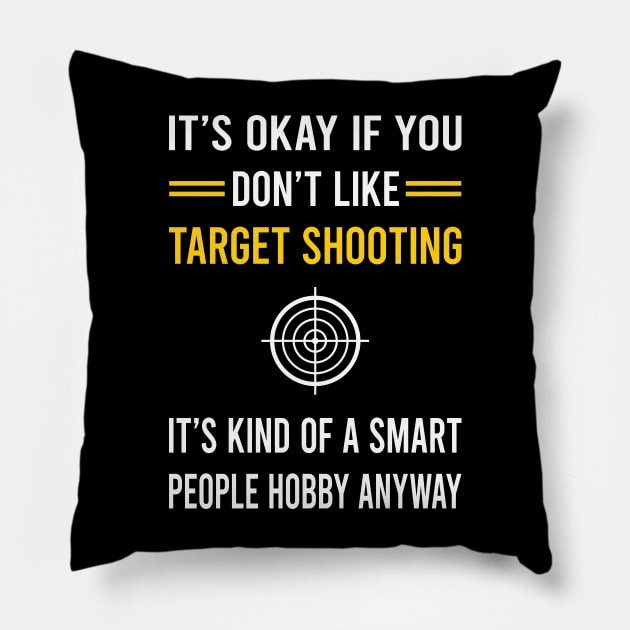 Smart People Hobby Target Shooting Pillow by Bourguignon Aror