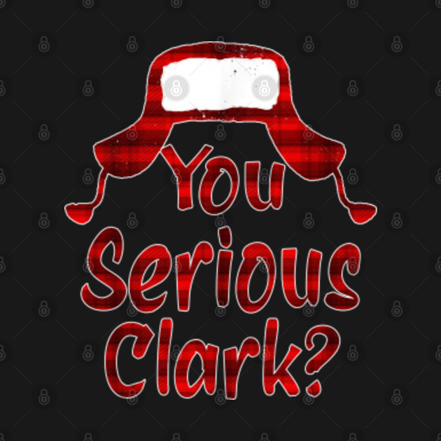 Discover you serious clark Christmas vacation - Christmas Vacation - T-Shirt