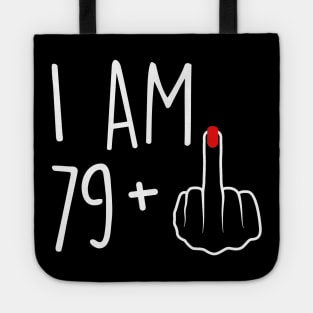 I Am 79 Plus 1 Middle Finger For A 80th Birthday For Women Tote