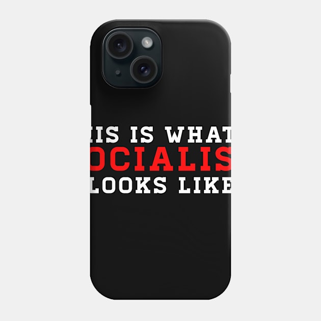 This is What a Socialist Looks Like Phone Case by WordWind