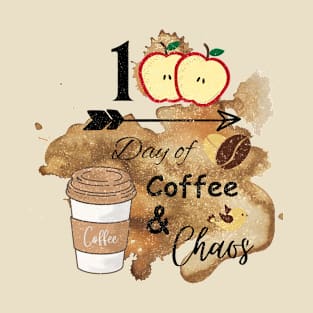 100 Days of Coffee & Chaos T-Shirt