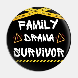 Family Drama Survivor - Funny Pin