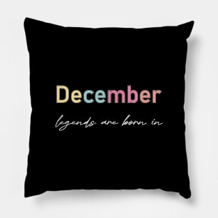 legends are born in december Pillow