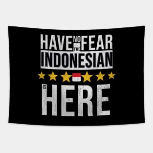 Have No Fear The Indonesian Is Here - Gift for Indonesian From Indonesia Tapestry