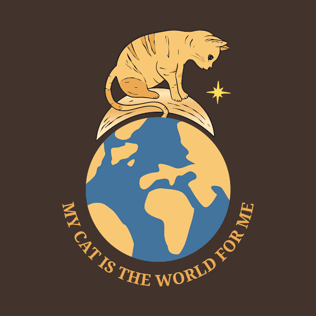 My Cat Is The World For Me by Creativity Haven