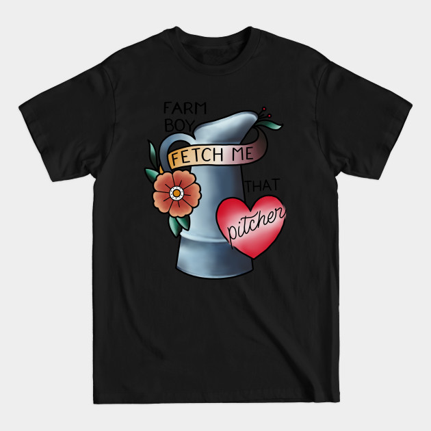 Fetch Me That Pitcher - The Princess Bride - T-Shirt