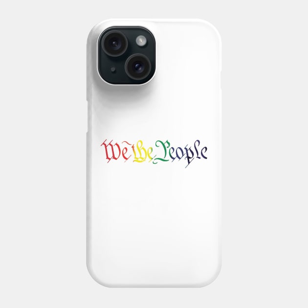 We the People Phone Case by PSCSCo