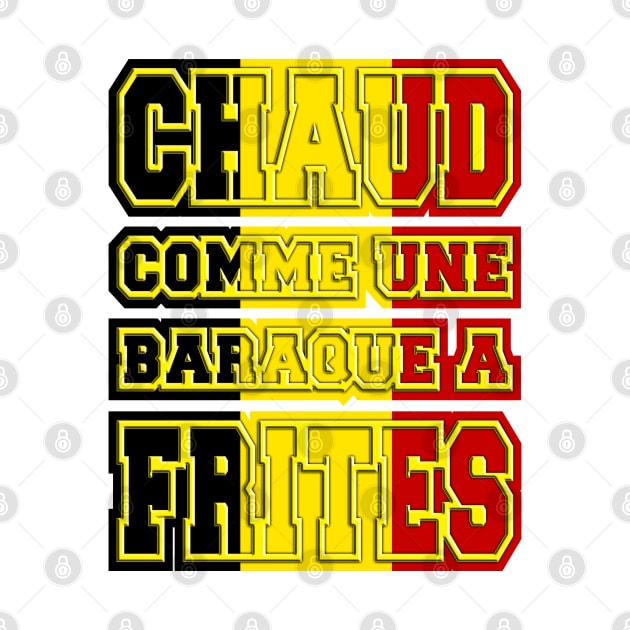 Chaud comme une baraque a frites by Extracom