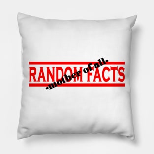 -Mother Of All- Random Facts Pillow