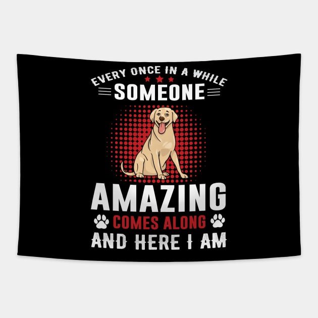 Every Once In Awhile Someone Amazing Comes Along Tapestry by rissander