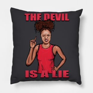 The Devil is a lie Pillow