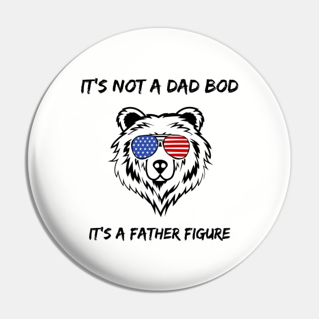 This is not a Dad Bod It is a Father Figure Pin by Imou designs