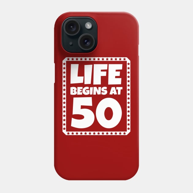 Life Begins at 50 Phone Case by colorsplash