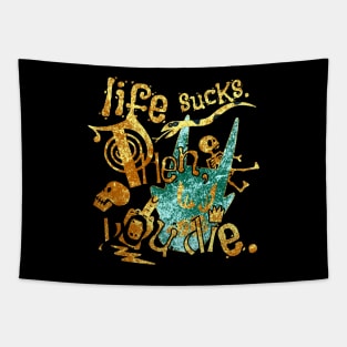 Life sucks Tapestry