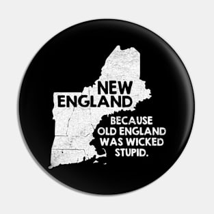 New England Because Pin