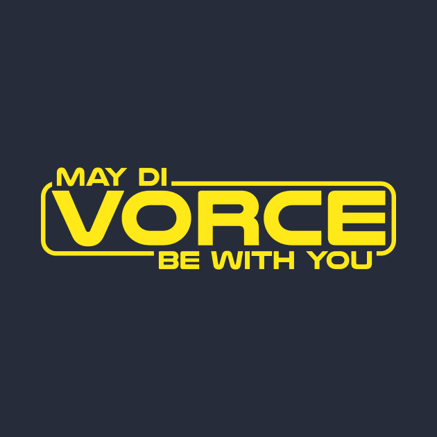 May Divorce Be With You by The Shirt Genie