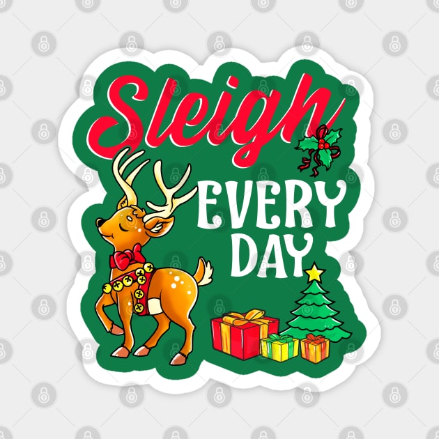 Sleigh Every Day Christmas Deer Magnet by creative